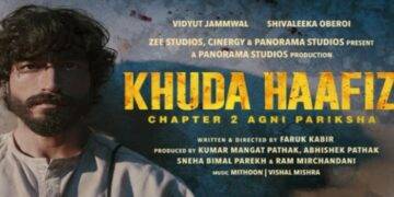 Khuda Haafiz 2 – Download And Watch Khuda Haafiz 2 Movie And Know All Facts