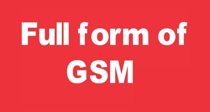 What is GSM Full Form? – Everything You Need To Know About The Full Form Of GSM