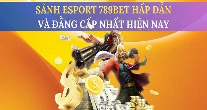 Esports Lobby 789BET Most Attractive And Classy Today